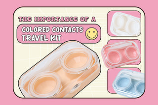 The Importance of a Colored Contacts Travel Kit